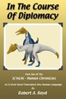 In The Course Of Diplomacy - Robert A Boyd - 9780983800262