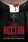 The Rector - Michael Hicks Thompson - 9780984528264