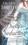 The Duelist's Seduction - Lauren Smith - 9780996207935
