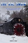 The Big Snow - Robert A Boyd - 9780996713740