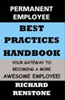 Permanent Employee: Best Practices Handbook - Richard Renstone - 9780997959635