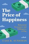 The Price of Happiness - Cass R. (Harvard University Sunstein - 9781009843652