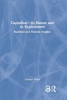 Capitalism--its Nature and its Replacement - GRAHAM (UNIVERSITY OF MELBOURNE,  Australia) Priest - 9781032049113
