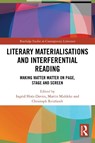 Literary Materialisations and Interferential Reading - Ingrid Hotz-Davies ; Martin Middeke ; Christoph Reinfandt - 9781032294612