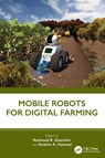 Mobile Robots for Digital Farming - Redmond R. Shamshiri ; Ibrahim A. Hameed - 9781032306926