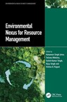 Environmental Nexus for Resource Management - Hanuman Singh Jatav ; Tatiana Minkina ; Satish Kumar Singh - 9781032414553