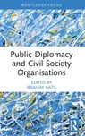 Public Diplomacy and Civil Society Organisations - Ibrahim Natil - 9781032578903