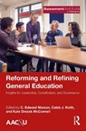 Reforming and Refining General Education - C. Edward Watson ; Caleb J. Keith ; Kate ezek McConnell - 9781032742762