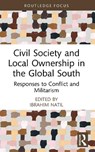 Civil Society and Local Ownership in the Global South - Ibrahim Natil - 9781032932439