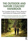 The Outdoor and Nature Coaches’ Handbook - Jonathan Passmore ; Paul Jefferies ; Anna-Marie Watson - 9781032953939