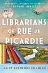 The Librarians of Rue de Picardie - Janet Skeslien Charles - 9781035417902