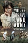 Voices from the Great War Women's Land Army - Helen Frost - 9781036107857