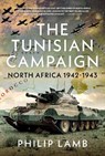 The Tunisian Campaign - Philip Lamb - 9781036197230
