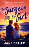 The Surgeon Gets His Girl - Jane Poller - 9781036707965