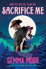 Sacrifice Me - Gemma Morr - 9781037403729