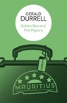 Golden Bats and Pink Pigeons - Gerald Durrell - 9781037404092