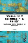 From Blavatsky to Krishnamurti: “It is Finished” - Al Boag - 9781041053200