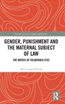 Gender, Punishment and the Maternal Subject of Law - Stevie Lang Howson - 9781041148210