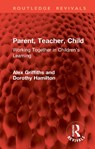 Parent, Teacher, Child - Alex Griffiths ; Dorothy Hamilton - 9781041193623