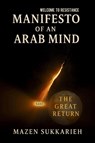 MANIFESTO OF AN ARAB MIND - Mazen Sukkarie - 9781069821607