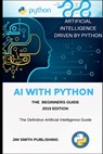 AI WITH PYTHON FOR BEGINNERS - Jim Smith - 9781086337686
