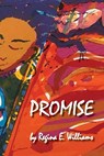 Promise - Regina E Williams - 9781088003084