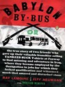 Babylon by Bus - Ray LeMoine ; Jeff Neumann ; Donovan Webster - 9781101201251