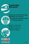 Utilizing the Paleobiology Database to Provide Educational Opportunities for Undergraduates - Rowan (College of William and Mary Lockwood ; Phoebe A. (Williams College Cohen ; Mark D. (George Mason University Uhen ; Katherine (University of South Carolina) Ryker - 9781108717908