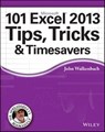 101 Excel 2013 Tips, Tricks and Timesavers - John Walkenbach - 9781118642320