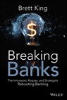 Breaking Banks - Brett King - 9781118900154