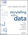 Storytelling with Data - Cole Nussbaumer Knaflic - 9781119002253