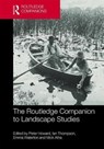 The Routledge Companion to Landscape Studies - PETER HOWARD ; IAN (UNIVERSITY OF OXFORD,  UK) Thompson ; Emma (University of Western Sydney, Australia) Waterton ; Mick Atha - 9781138720312