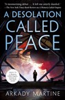 A Desolation Called Peace - Arkady Martine - 9781250186485