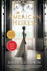 The American Heiress - GOODWIN,  Daisy - 9781250190222