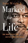 Marked for Life - Isaac Wright Jr. ; Jon Sternfeld - 9781250277497