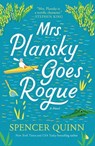 Mrs. Plansky Goes Rogue - Spencer Quinn - 9781250331854