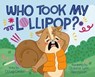 Who Took My Lollipop? - Doug Cenko - 9781250406774