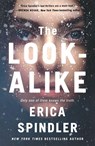 The Look-Alike - Erica Spindler - 9781250429247