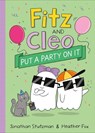 Fitz and Cleo Put a Party on It - Jonathan Stutzman - 9781250830890