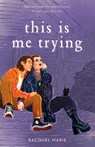 This Is Me Trying - Racquel Marie - 9781250891389