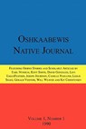 Oshkaabewis Native Journal (Vol. 1, No. 1) - Anton Treuer ; Earl (Otchingwanigan) Nyholm ; David Gonzales - 9781257010158