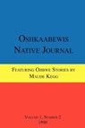 Oshkaabewis Native Journal (Vol. 1, No. 2) - Anton Treuer ; John Nichols ; Maude Kegg - 9781257010264