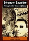 Bérenger Saunière Priest Wizard of Rennes-le-Château - Neil Mcdonald ; Thomas Sheridan - 9781304679000