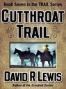 Cutthroat Trail - David R Lewis - 9781310369742