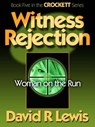 Witness Rejection - David R Lewis - 9781310959943