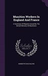 Munition Workers in England and France - WALTER,  Henriette Rose - 9781343046870