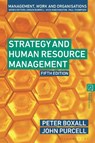 Strategy and Human Resource Management - Professor Peter (Professor of Human Resource Management Boxall ; Professor John (Formerly of University of Bath Purcell - 9781350309869