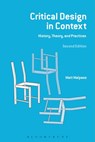 Critical Design in Context - Matt (Senior Lecturer and Research Fellow) Malpass - 9781350415713