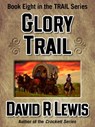 Glory Trail - David R Lewis - 9781370382811