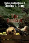 The Orchard - Charles L. Grant - 9781370974931